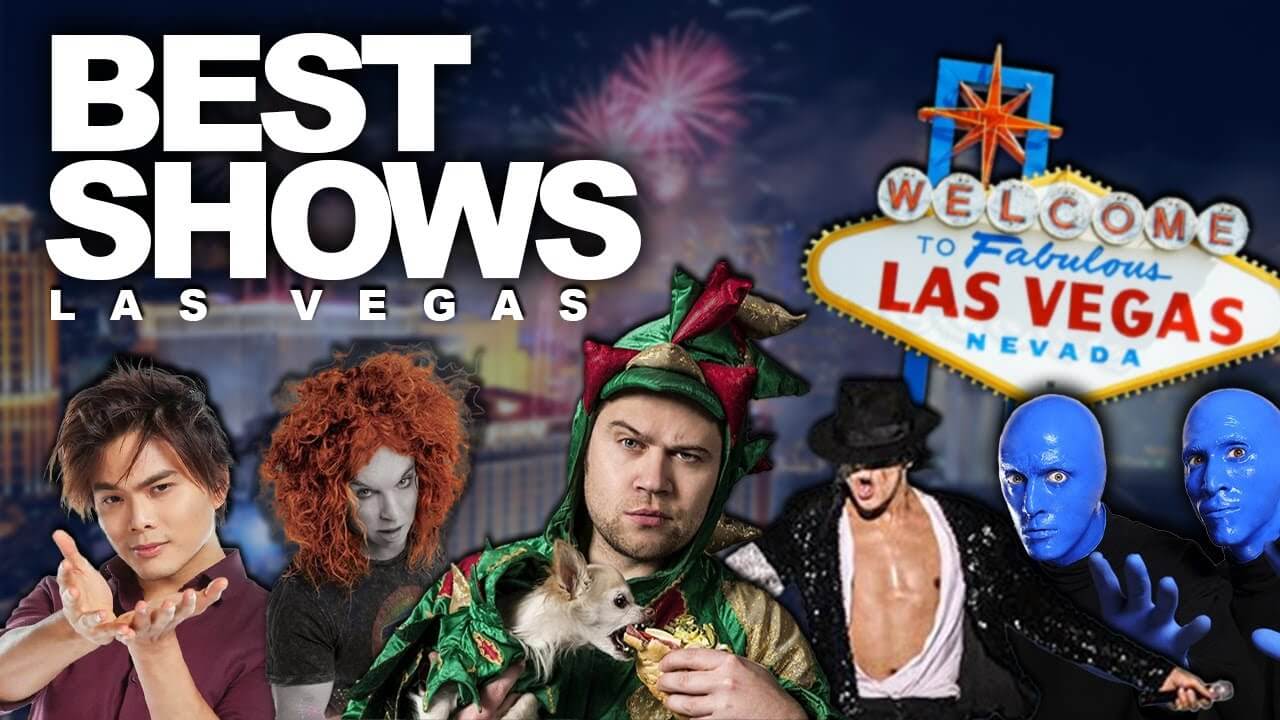Best Hotel Shows In Las Vegas